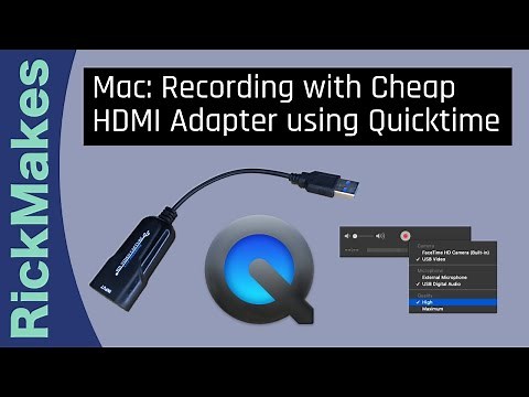 Mac: Recording with Cheap HDMI Adapter using Quicktime