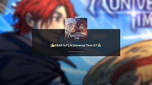 A Universal Time Update 3.7: New Abilities, Regions, and more
