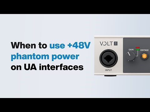 UA Support: When to Use +48V Phantom Power on UA Audio Interfaces