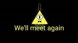 We'll meet again - bill cipher song (with lyrics) Chords - ChordU