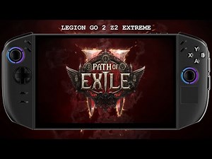 Legion GO 2 Z2 Extreme / Path of Exile 2: The Last of the Druids Performance / Windows 11