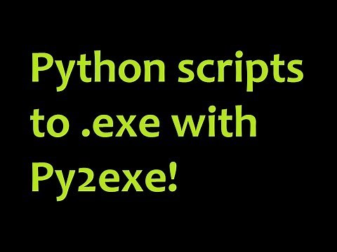 Python Scripts to Executables with Py2exe tutorial