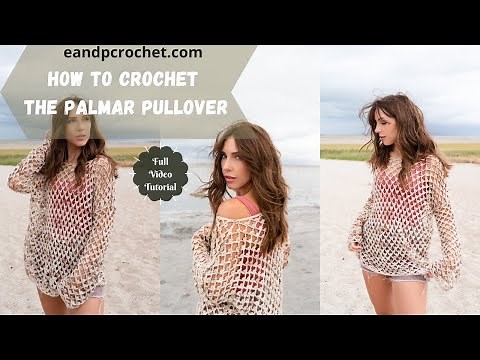 How To Crochet An Oversized Mesh Top- The Palmar Pullover