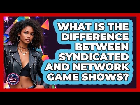 What Is The Difference Between Syndicated And Network Game Shows? - I'm an 80s Baby