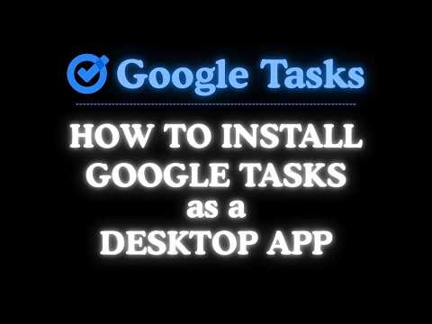 How to Install Google Tasks as a Desktop App | Easy Step-by-Step PC Tutorial