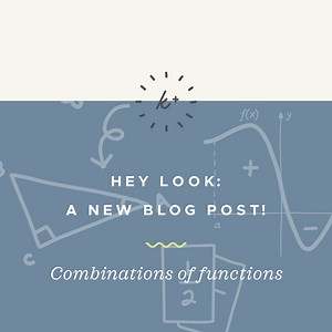 Combinations of functions — Krista King Math | Online math help