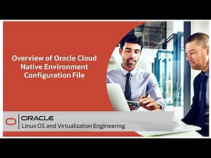 An Overview of the Configuration File with Oracle Cloud Native Environment