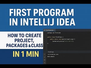 First Program in IntelliJ Idea | How to Create Project, Packages & Class in 1 Min
