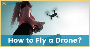 8 Milestones To Hit Before Claiming Yourself A Drone Pilot