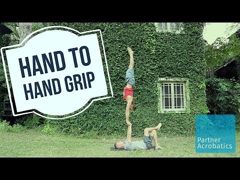 Partner Acrobatics: Hand to Hand Grip