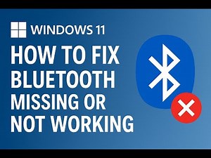 Fix Bluetooth Missing or Not Working in Windows 11 – 2025 Easy Guide!