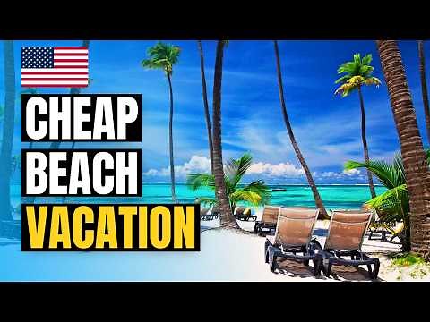 20 Cheap Beach Vacations in USA & Caribbean 2025 | Budget Travel