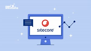 What Is Sitecore? A Comprehensive Overview of the DXP | SaM Solutions