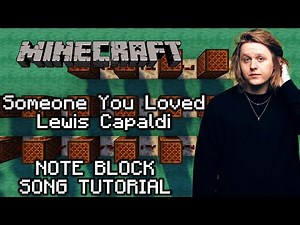 Lewis Capaldi - Someone You Loved - Minecraft Note Block Tutorial