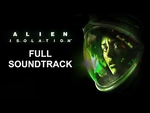 Alien Isolation OST | Full Game Soundtrack