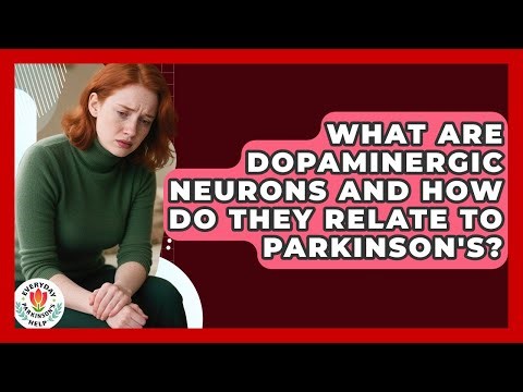 What Are Dopaminergic Neurons And How Do They Relate To Parkinson's? - Everyday Parkinsons Help