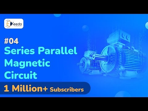 Analysis Of Series Parallel Magnetic Circuit- Basics of Magnetism - Electrical Machines 1