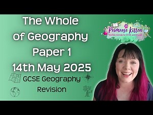 The Whole of AQA Geography Paper 1 | 14th May 2025 | Geography exam revision