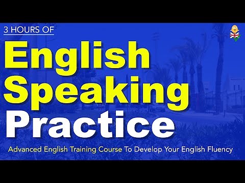 Speak English: 3 Hours of Advanced English Speaking Practice