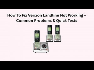 How To Fix Verizon Landline Not Working – Common Problems & Quick Tests