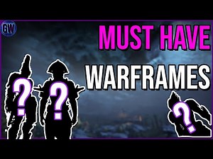 Top 3 MUST have frames Warframes in 2023