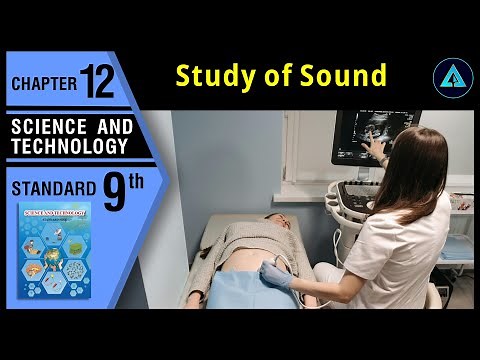 Study of Sound | Std 9 | Science | Ch.12 | Maharashtra State Board