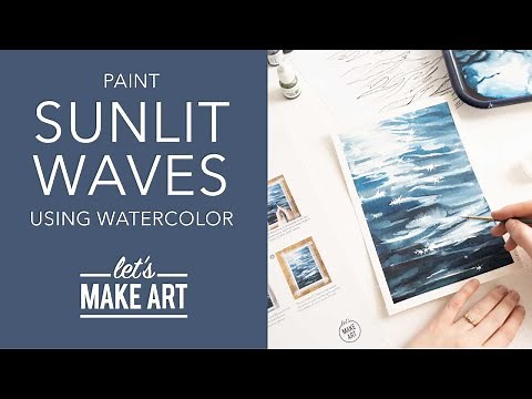 Let's Paint Sunlit Waves | Watercolor Painting Tutorial by Sarah Cray of Let's Make Art