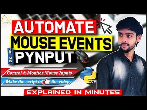 Automate Mouse Events Using pynput | Mouse Events in Python | Explained in Minutes | ASA Learning