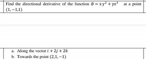 Find the directional derivative of the function ∅=xy2 yz3 at a ... | Filo
