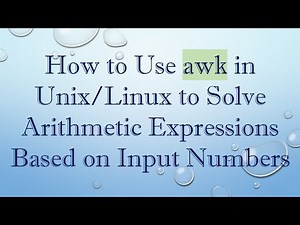 How to Use awk in Unix/Linux to Solve Arithmetic Expressions Based on Input Numbers