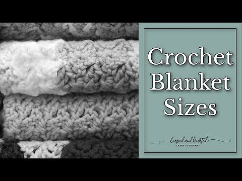Crochet Blanket Sizes