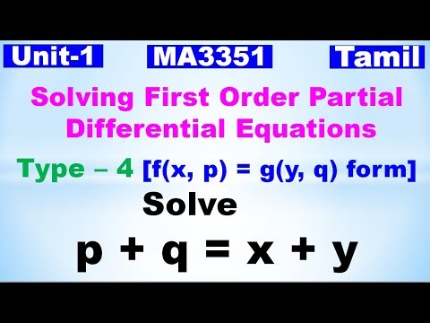 Partial Differential Equations| Solving first Order PDE|f(x,p)=g(y,q) form|Solve p + q = x + y|Tamil