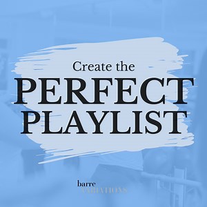 Music for Barre Class: 5 Playlists for Any Class