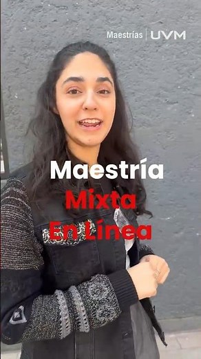 Maestrías UVM: más de 50 opciones en modalidad mixta o en línea.