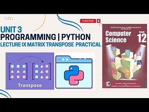 How to Create Transpose of a Matrix | Python | Class 12 Computer Unit 3 | Anaconda| Jupyter Notebook
