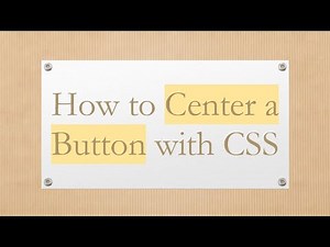 How to Center a Button with CSS