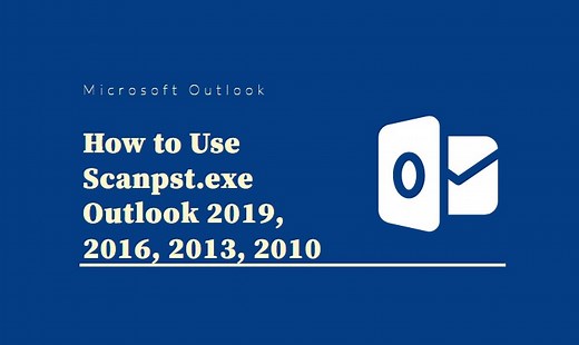 How to Use Scanpst.exe | A Complete Guide