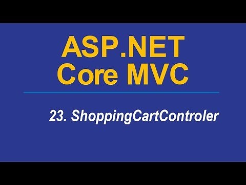 23. SHOPPING CART CONTROLLER - Asp.Net CORE MVC