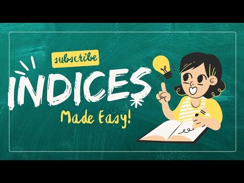 Indices made easy for beginners