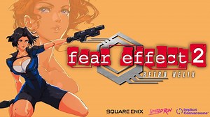 Fear Effect 2: Retro Helix coming to modern platforms