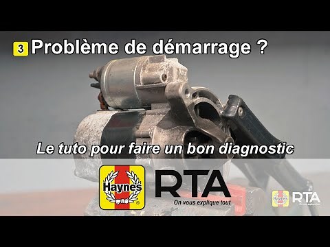 Problème de démarrage – le tuto pour faire un bon diagnostic