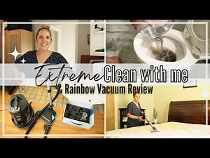 NEW! 2023 EXTREME DEEP CLEAN WITH ME | RAINBOW VACUUM SRX REVIEW | Cleaning Motivation | How to