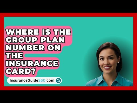 Where Is The Group Plan Number On The Insurance Card? - InsuranceGuide360.com