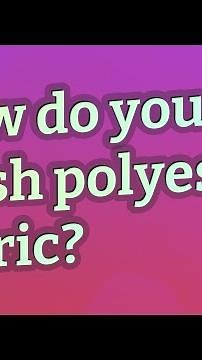 How do you wash polyester fabric?