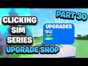 [UPGRADE SHOP] ROBLOX Studio Clicking Game/Simulator Tutorial Part 30 ROBLOX 2021
