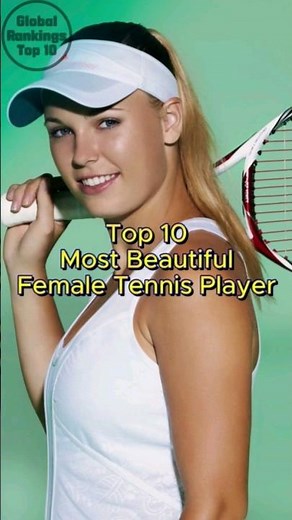 Top 10 Most Beautiful Female Tennis Player