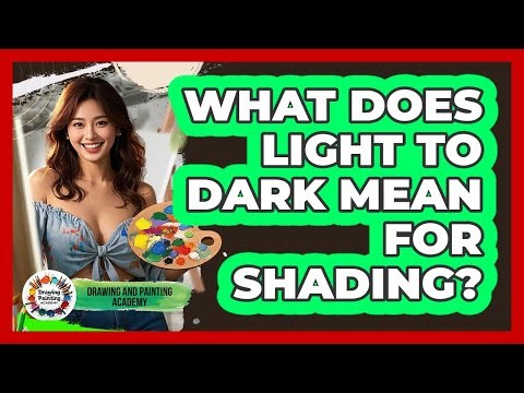 What Does Light To Dark Mean For Shading?