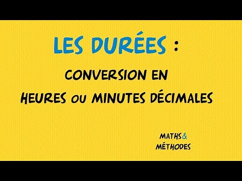Convertir en heures (ou minutes) décimales