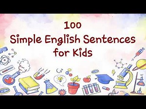 100 Simple English Sentences for Kids | Easy Language Learning