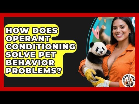How Does Operant Conditioning Solve Pet Behavior Problems? - Animal Care Jobs